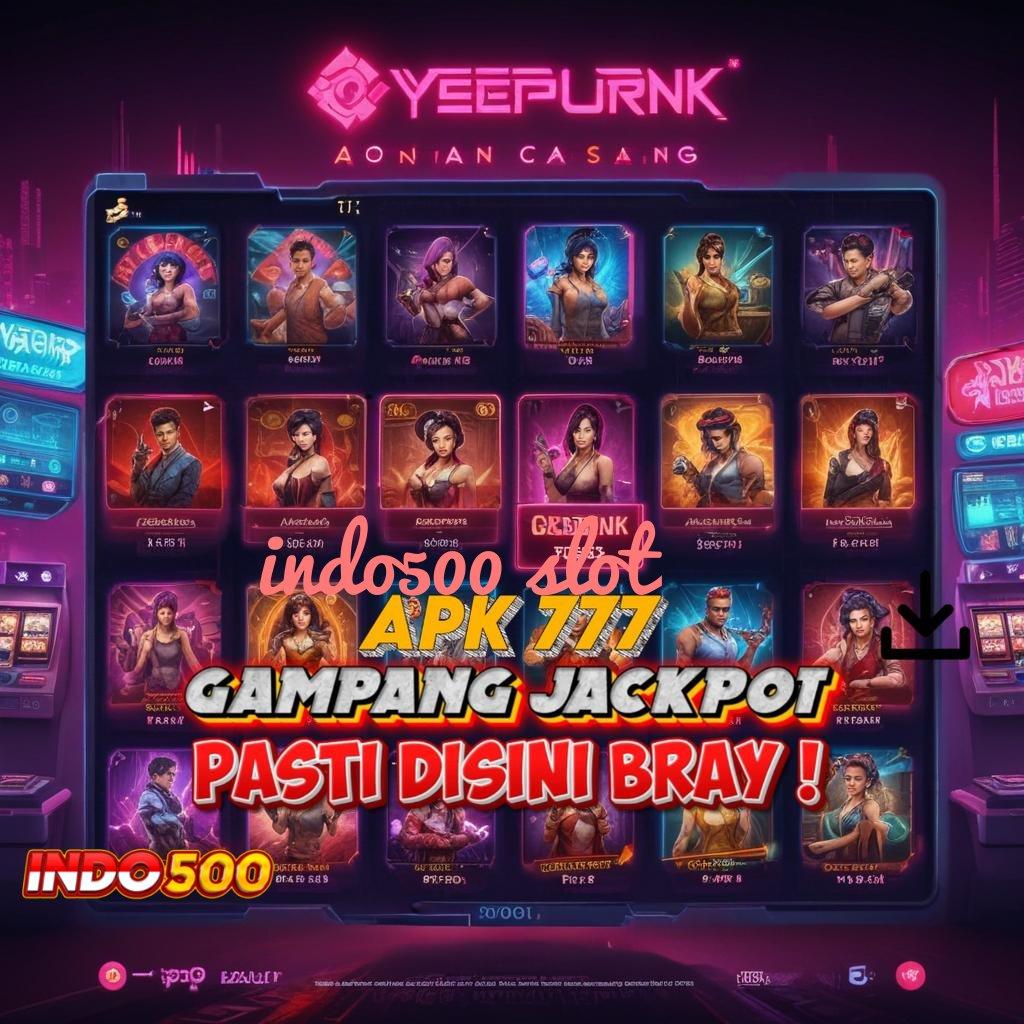 INDO500 SLOT ⚌ RTP Tinggi Untuk Peluang Menang Lebih Mudah