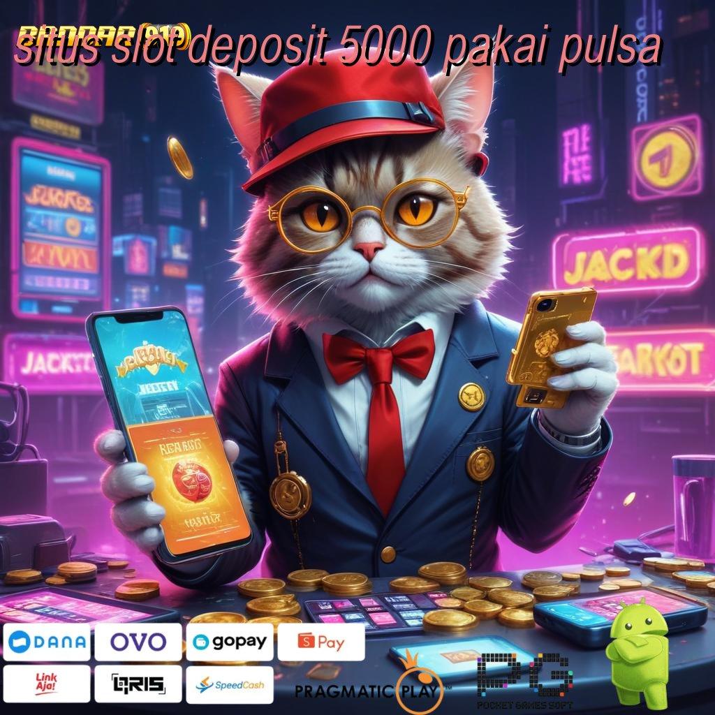 SITUS SLOT DEPOSIT 5000 PAKAI PULSA # Spin Langsung Semangat (Versi New) Pragmatic