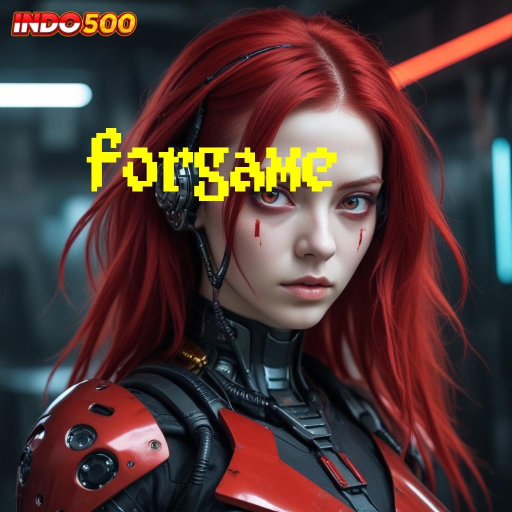 FORGAME , Bonus Langsung Android Versi 7.89