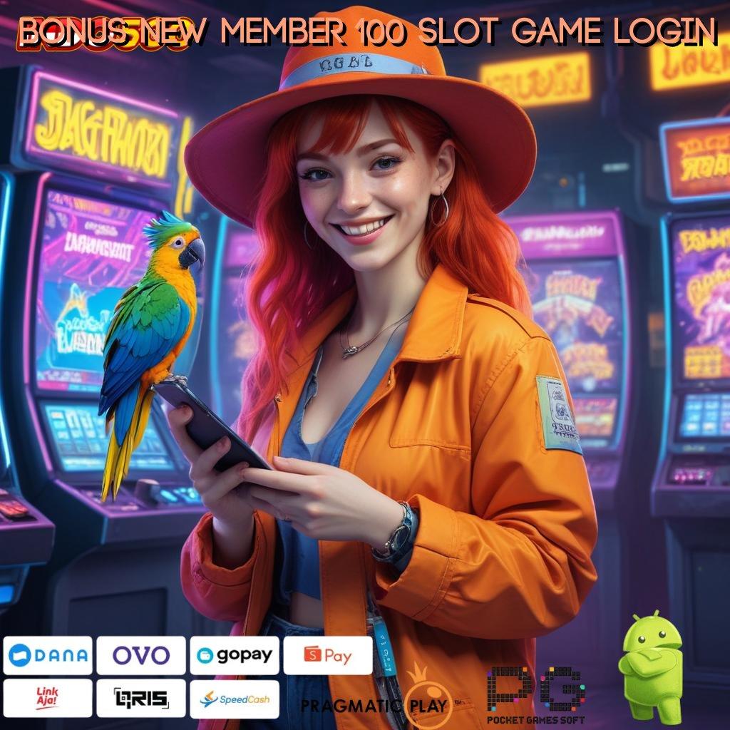 BONUS NEW MEMBER 100 SLOT GAME LOGIN Langsung Spin Dalam Portal Baru Hari Ini