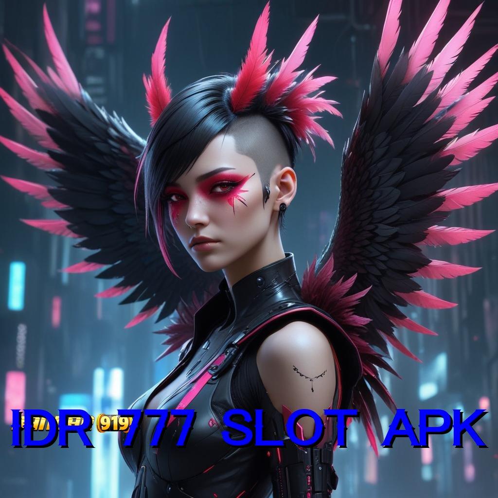 IDR 777 SLOT APK ↪ taklukkan setiap level