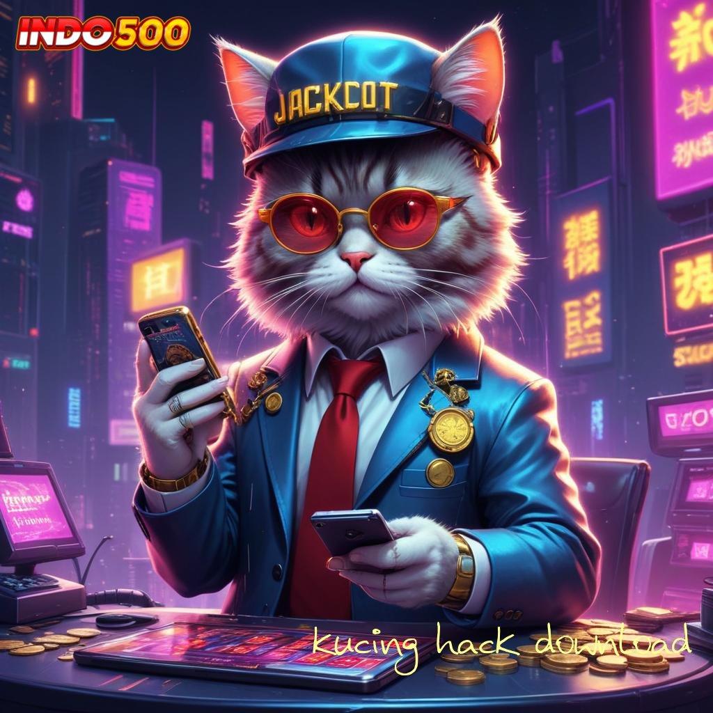 KUCING HACK DOWNLOAD ↦ Hayatilah Bonus Kilat dengan Jalan Pintas Cepat