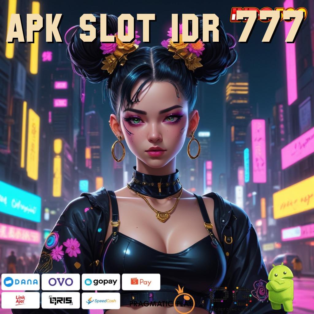 APK SLOT IDR 777 APK Bonus RTP Tinggi 2025 Ekosistem