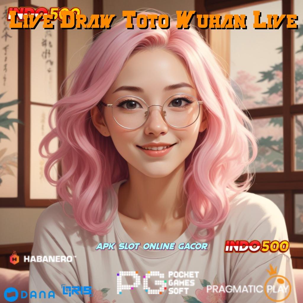 Live Draw Toto Wuhan Live