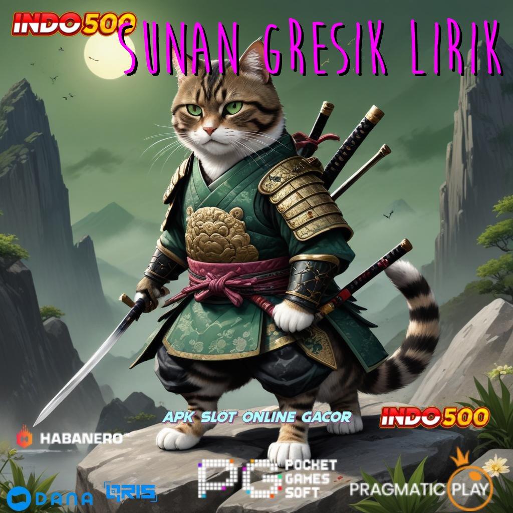 SUNAN GRESIK LIRIK 🚀 Putaran Maxwin APK Slot Gacor 2025, Senyum Semakin Lebar!