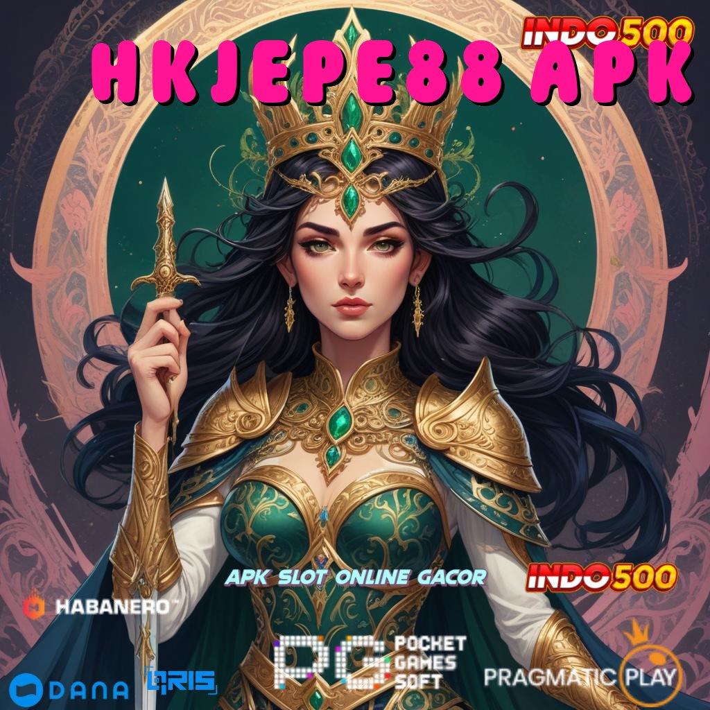 HKJEPE88 APK 🔎 Deposit Tanpa Potongan Idr 20 Gacor Slot 2025 APK, Si Siaga Cuan!