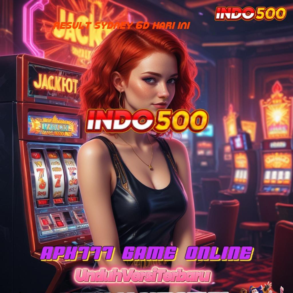 RESULT SYDNEY 6D HARI INI > mesin sultan gampang maxwin dengan jackpot harian cepat