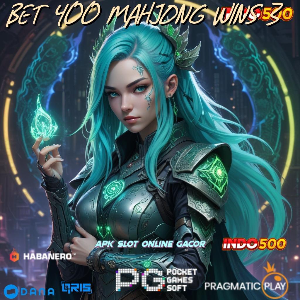 BET 400 MAHJONG WINS 3 🔥 cepat gabung mesin sultan tiada kendala