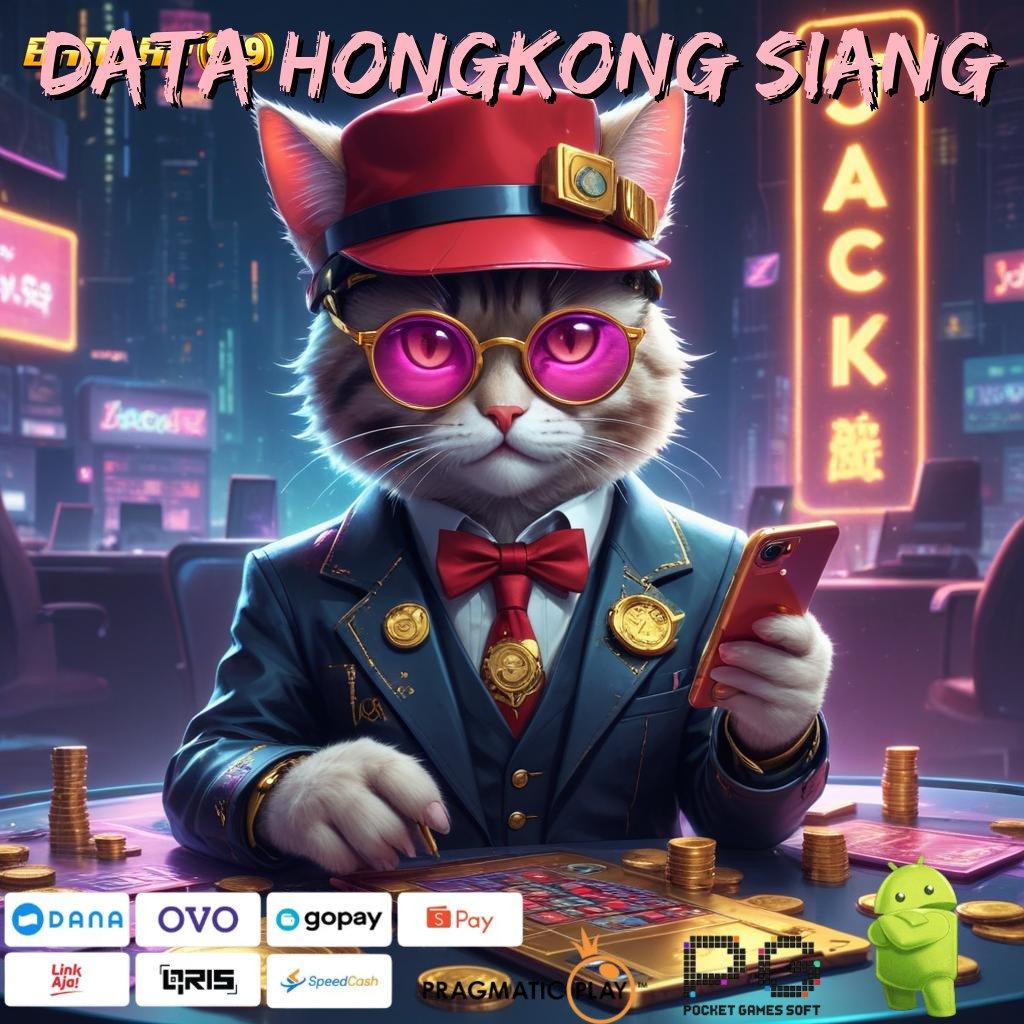 DATA HONGKONG SIANG , kerja modern (Versi New) gratis kerja