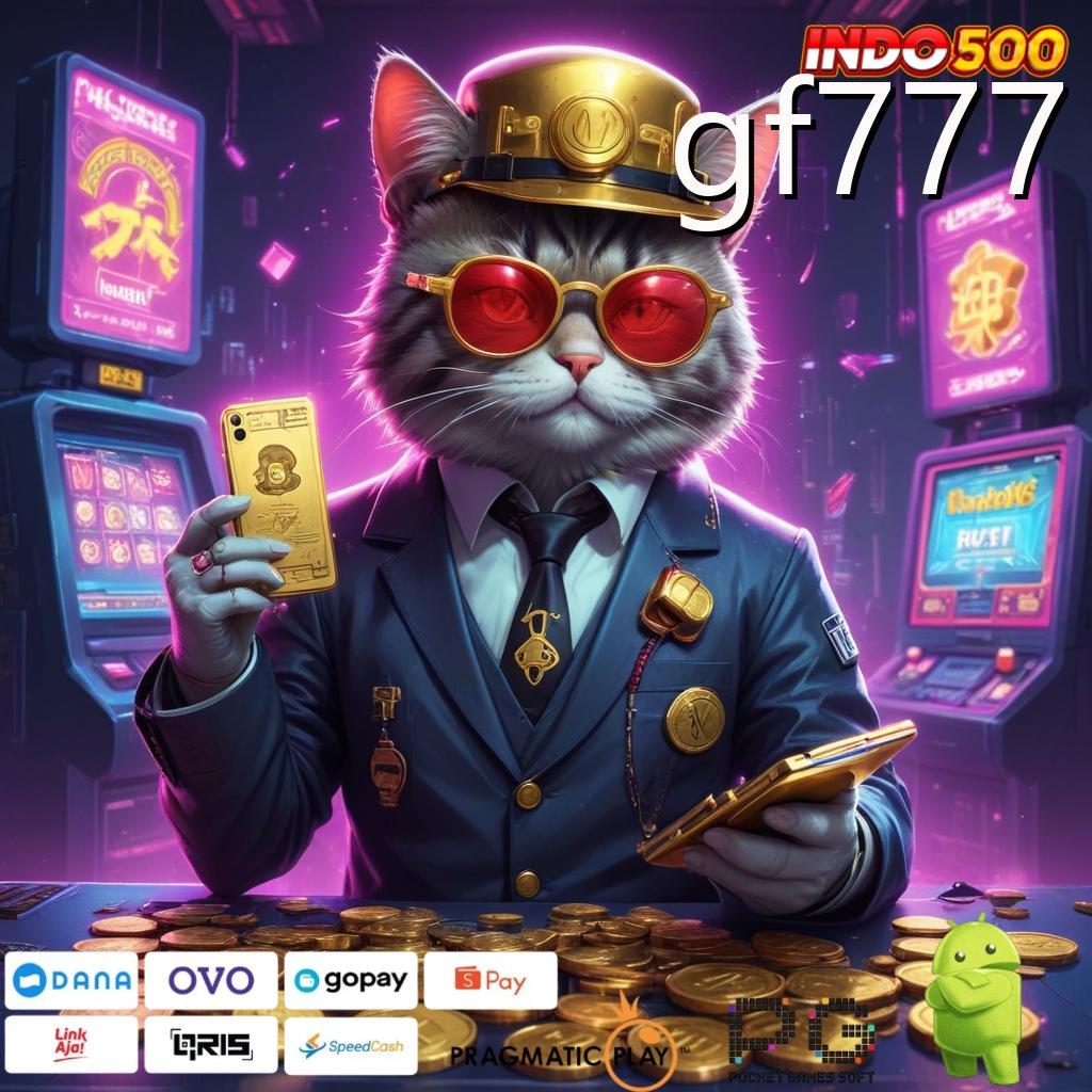 GF777 Link Menuju Maxwin Auto Juara Hari Ini