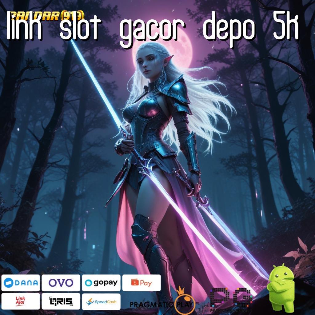 LINK SLOT GACOR DEPO 5K : Sorotlah Jalan Cepat Menuju Untung Harian