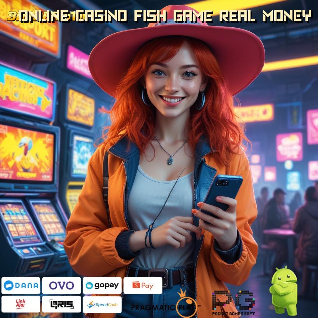 ONLINE CASINO FISH GAME REAL MONEY | Pasti Kaya Gabung Baru Aplikasi Slot Uang Asli Di Android