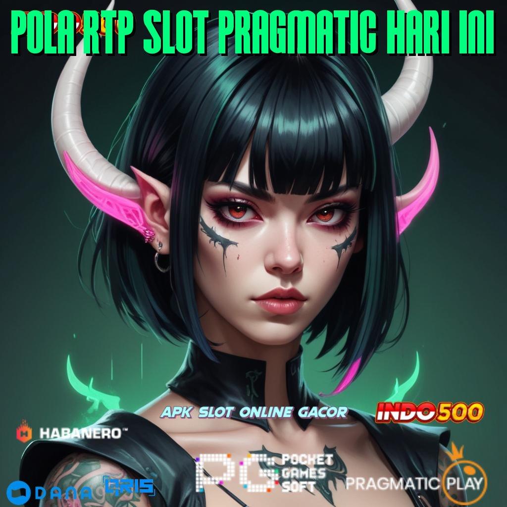 POLA RTP SLOT PRAGMATIC HARI INI ➰ Penghubung Baru Solusi Cuan Gampang Didapat