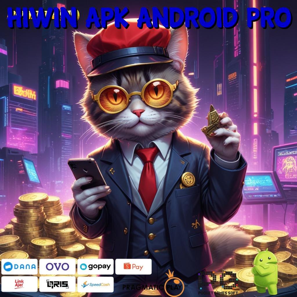 HIWIN APK ANDROID PRO : Langsung Maxwin Dengan Mesin Pengembangan Stabil