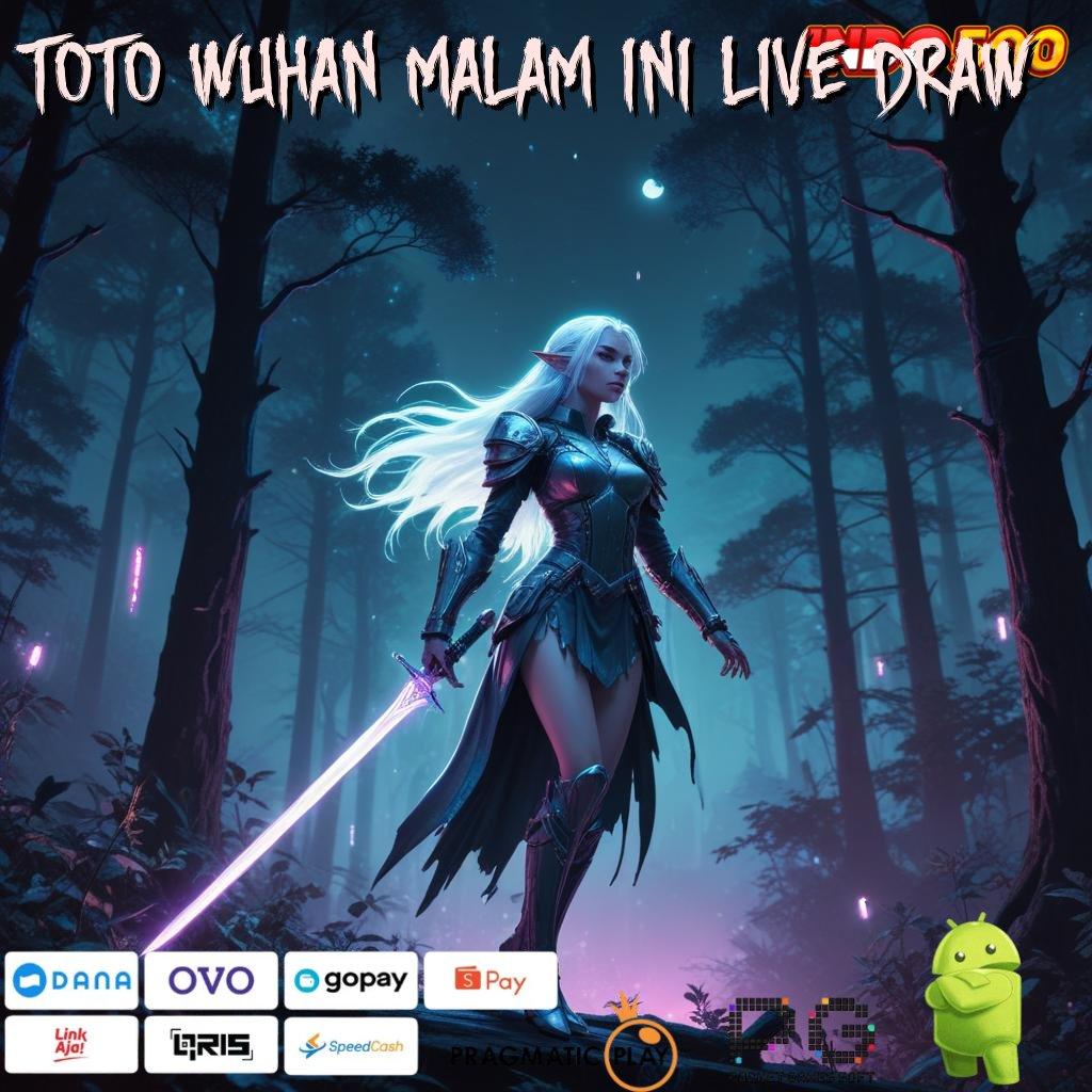 TOTO WUHAN MALAM INI LIVE DRAW Versi Terbaru Spin Jalur Kaya