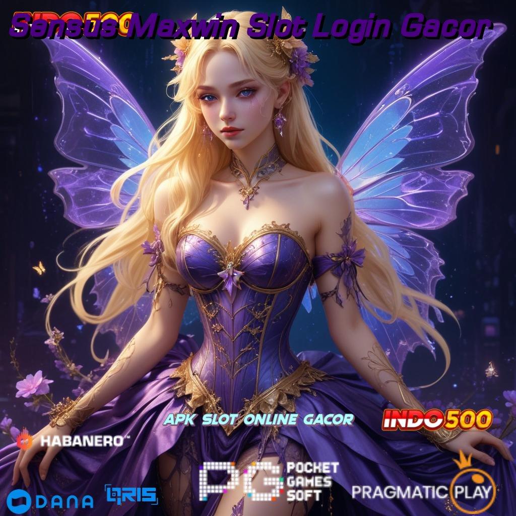 Sensus Maxwin Slot Login Gacor