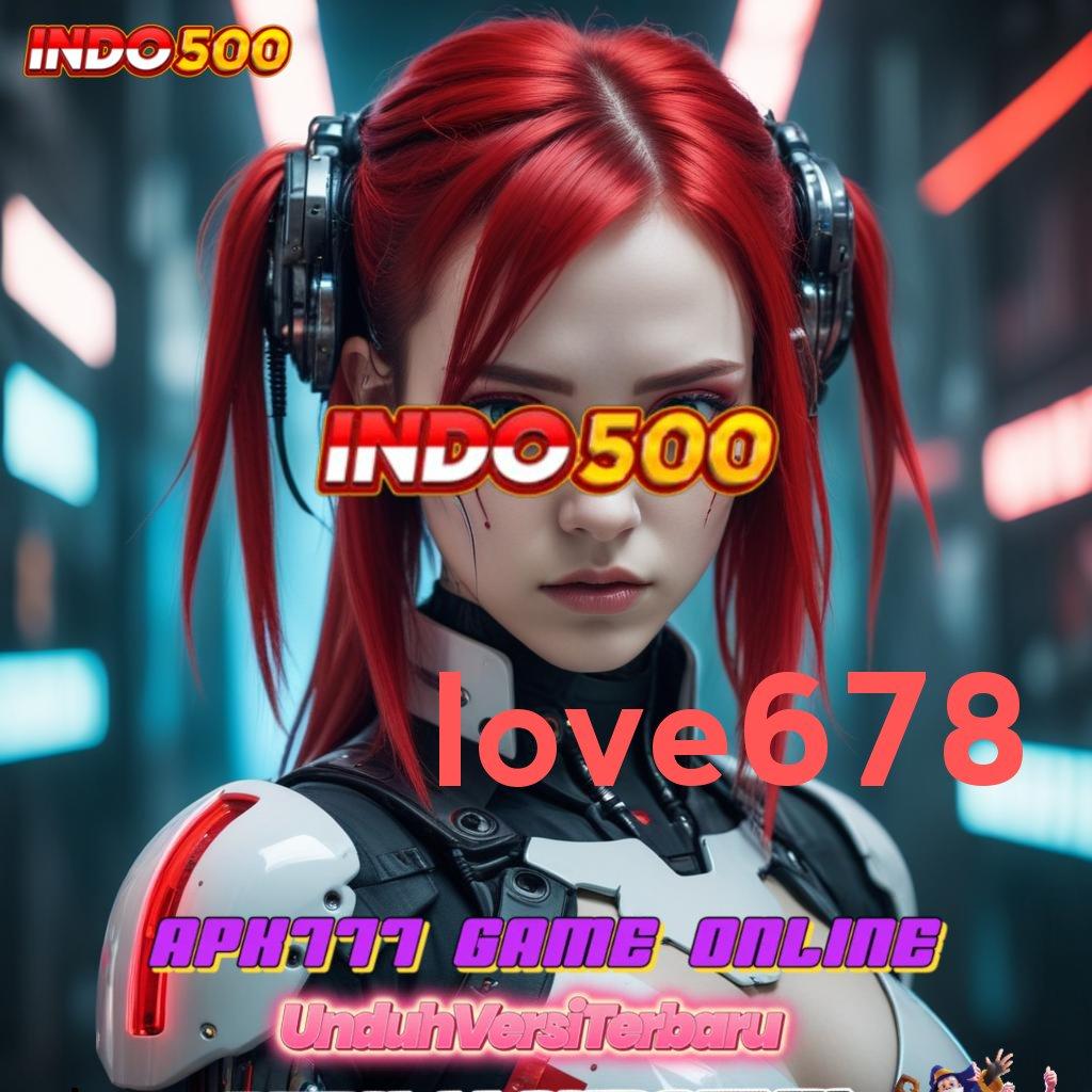 LOVE678 slot kaya malam ini pecah rekor lagi!