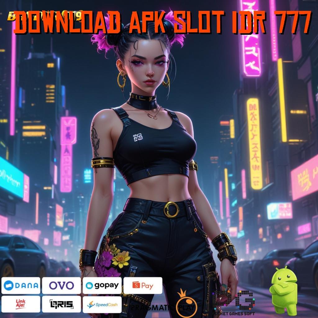 DOWNLOAD APK SLOT IDR 777 > gampang menang dengan event bonus baru depo bank jago