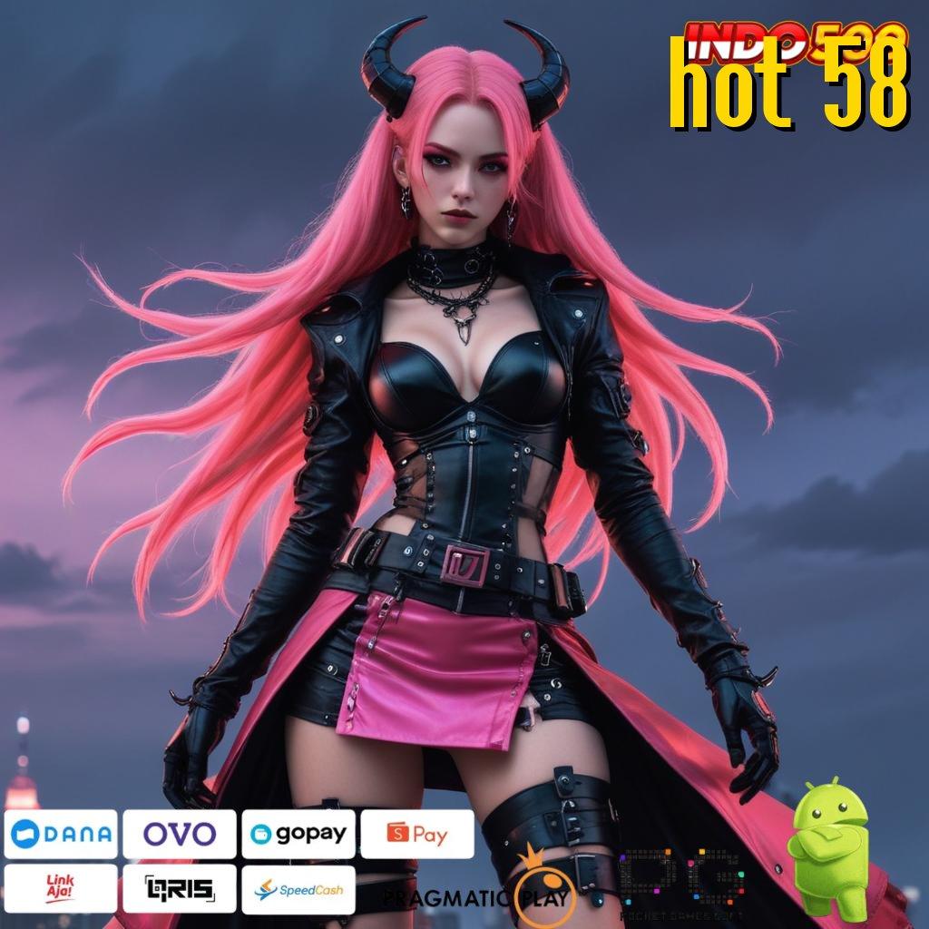 HOT 58 Versi Slot Gacor Terbaru Solusi Modern Pemain Aktif