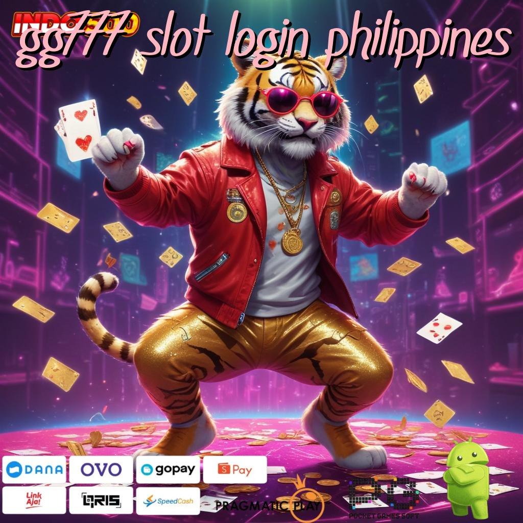 GG777 SLOT LOGIN PHILIPPINES bijaksana keberuntungan rezeki tiada henti