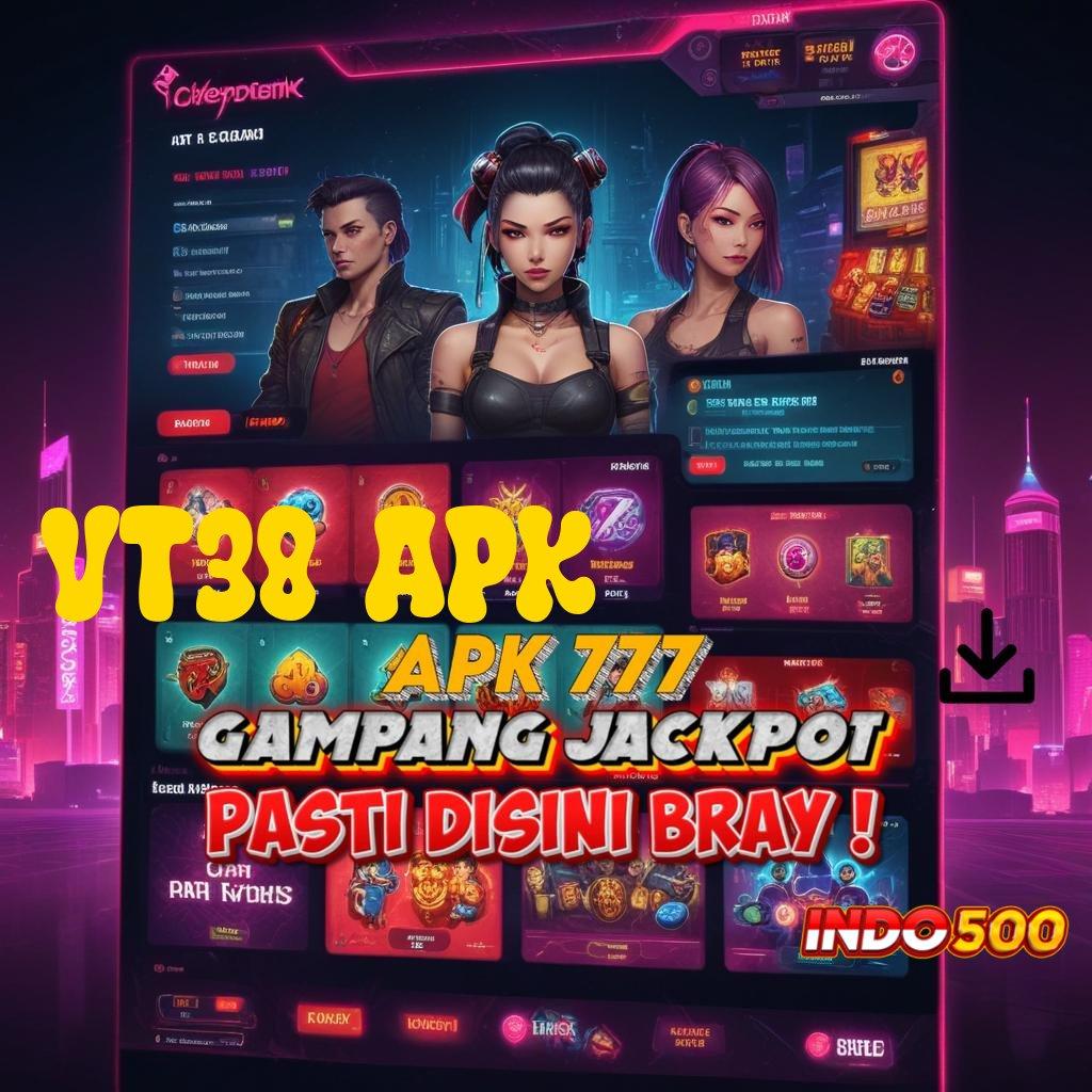 VT38 APK ⚡ Event Android iOS Bonus Besar Infrastruktur