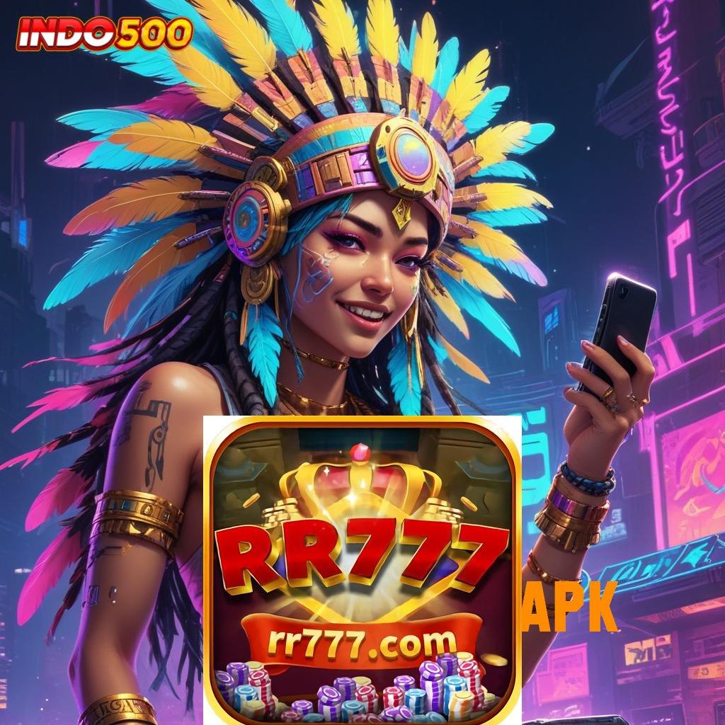 RR777 APK tanpa mikir dua kali langung aja