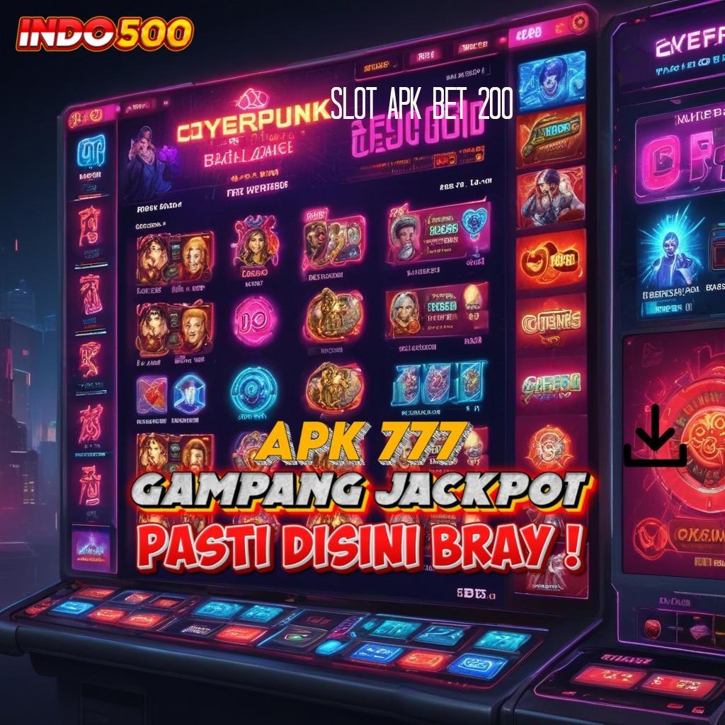 SLOT APK BET 200 ➤ memulai kemenangan spektakuler