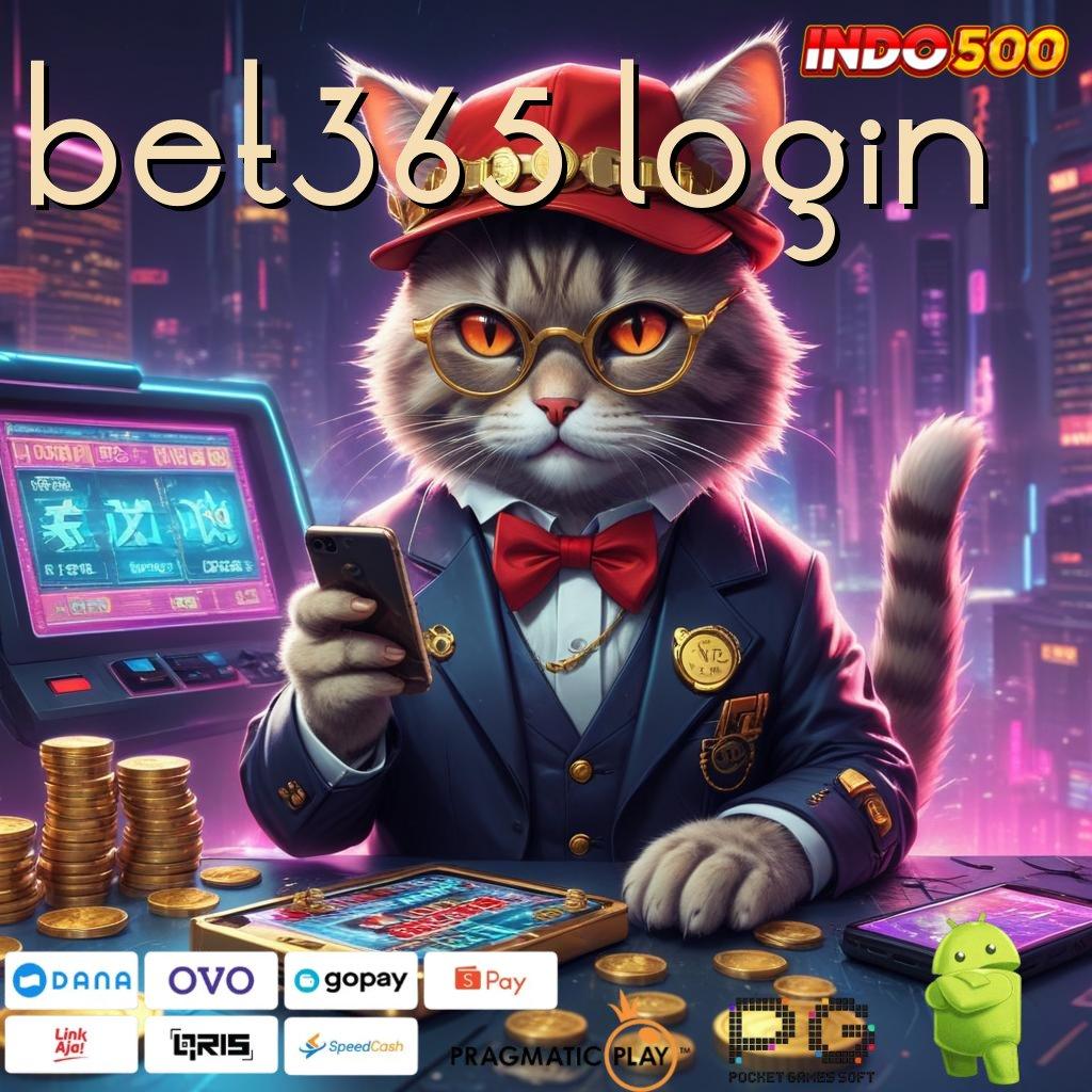 BET365 LOGIN Jadi Sultan Slot Gacor Terbaru 2025, Slotnya Bikin Mapan!