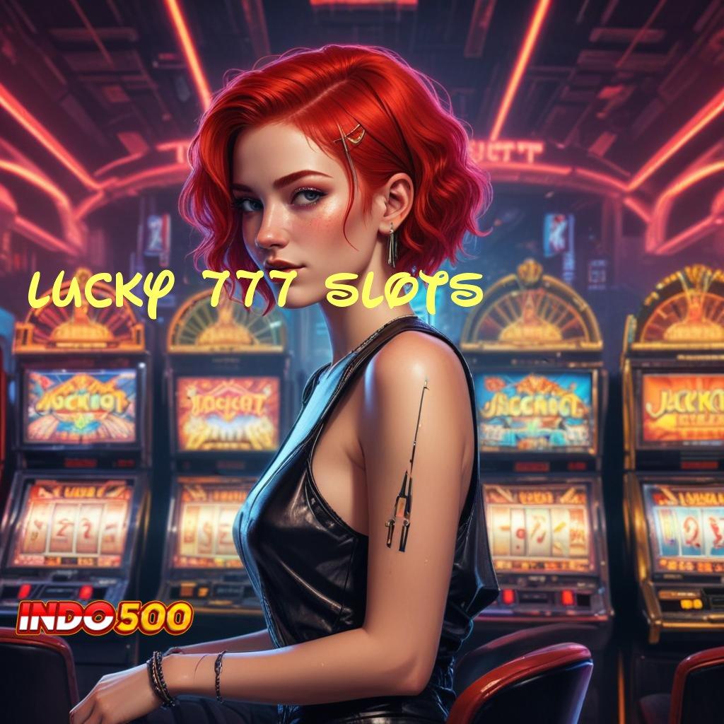 LUCKY 777 SLOTS ⋗ Raih Juara Dalam Event Dengan Mesin Baru