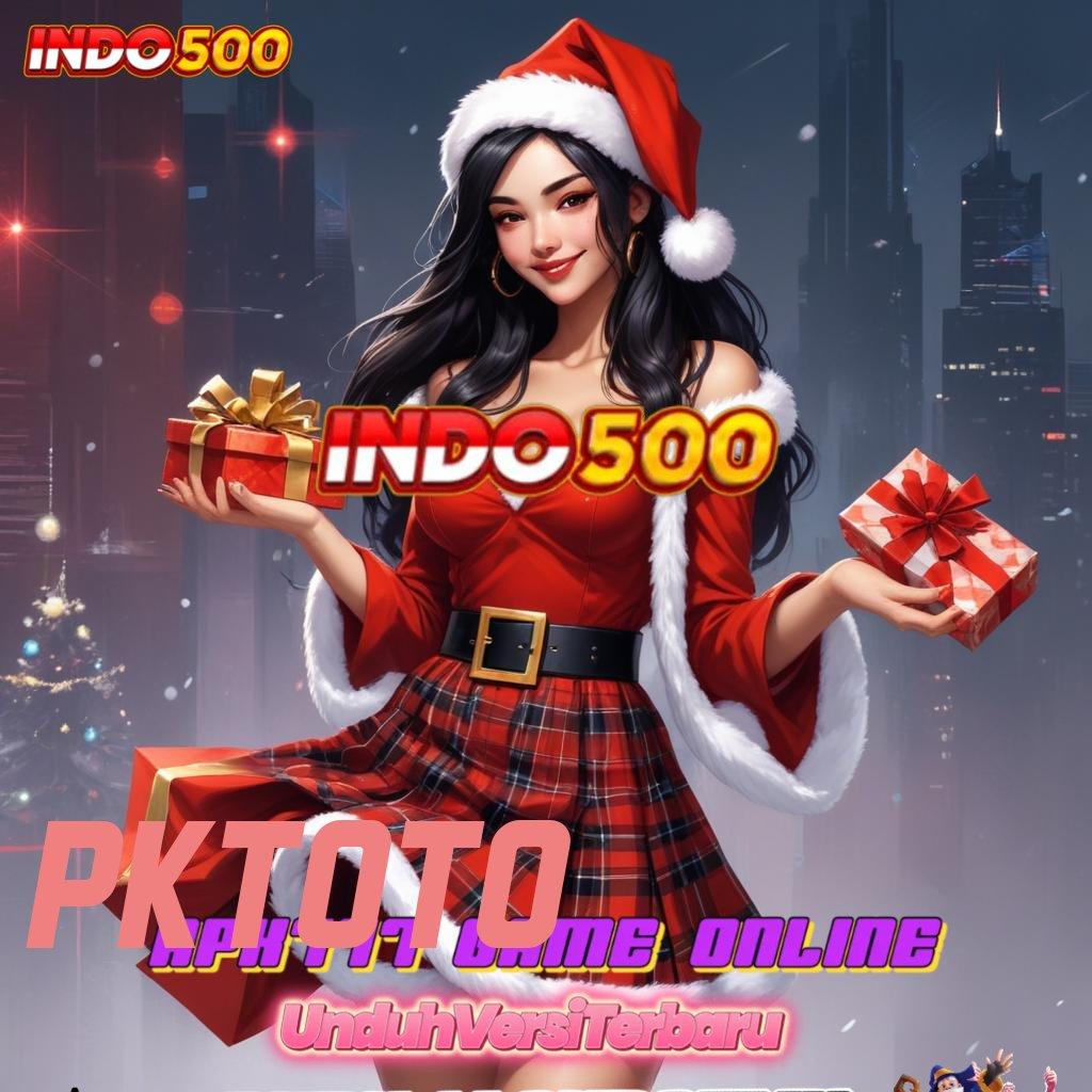 PKTOTO ⋗ Akun Langsung Slot Apk Tanpa Pembayaran Uang Muka