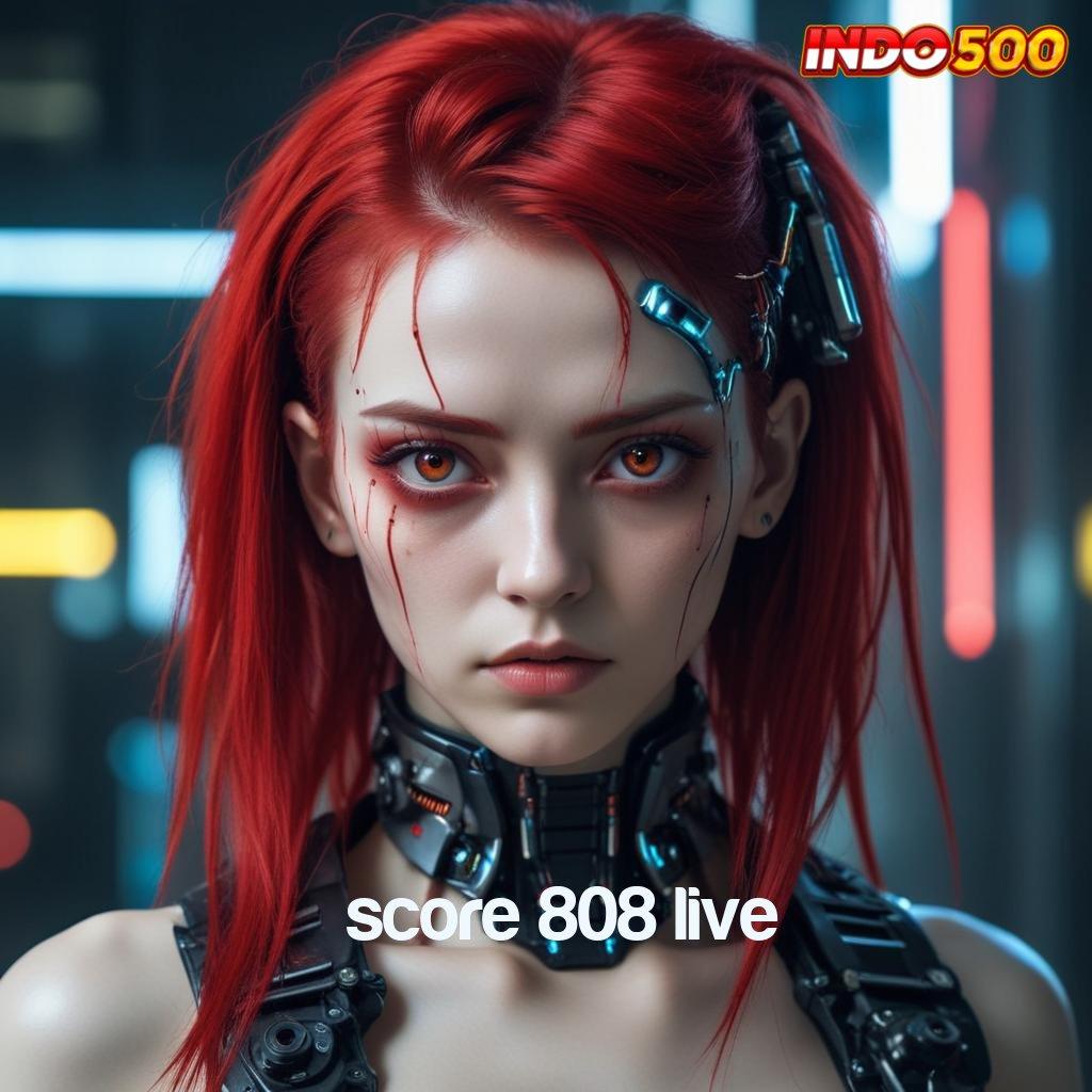 SCORE 808 LIVE ✷ Auto Scatter Auto Cuan Mudah Menang