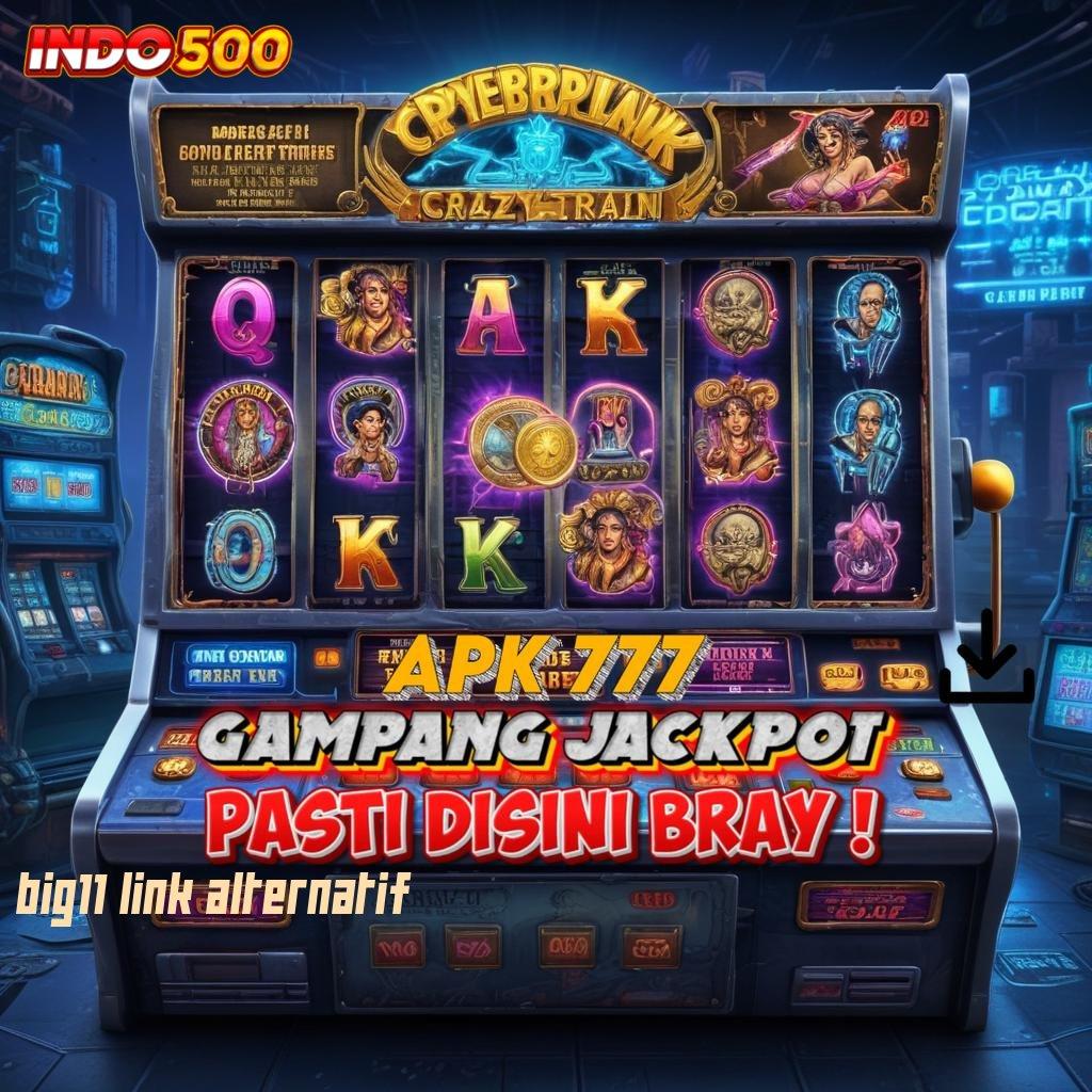 BIG11 LINK ALTERNATIF ✨ Adaptif WD Aplikasi Slot Yang Menghasilkan Uang Asli