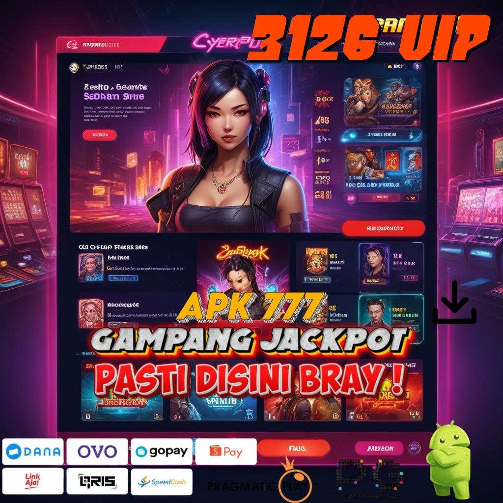 3126 VIP , APK Bonus RTP Tinggi 2025 Sarana