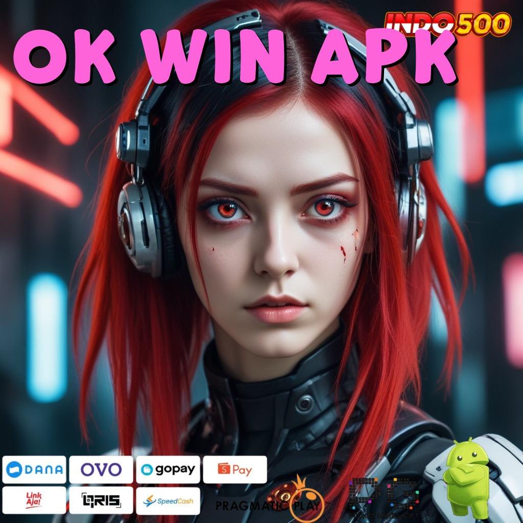 OK WIN APK Event Seru Dengan Deposit Gampang Langsung Cair