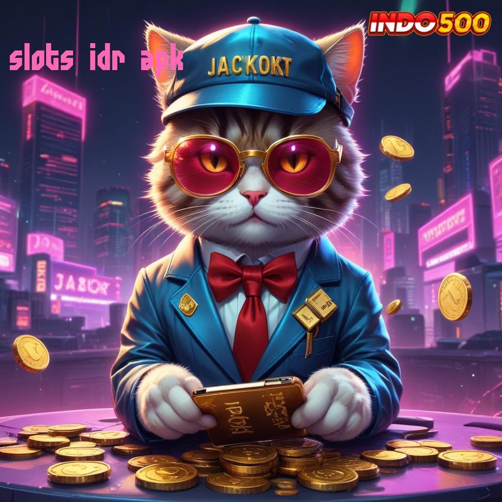 SLOTS IDR APK Auto Viral Spin Cepat Scatter Dalam Keberuntungan Maksimal Tanpa Rugi