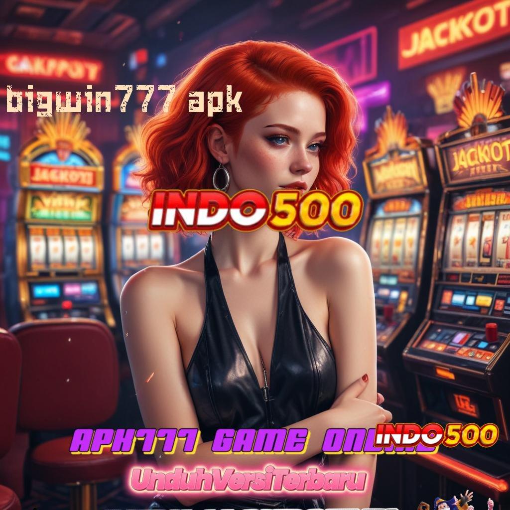 BIGWIN777 APK ↪ keuangan lestari