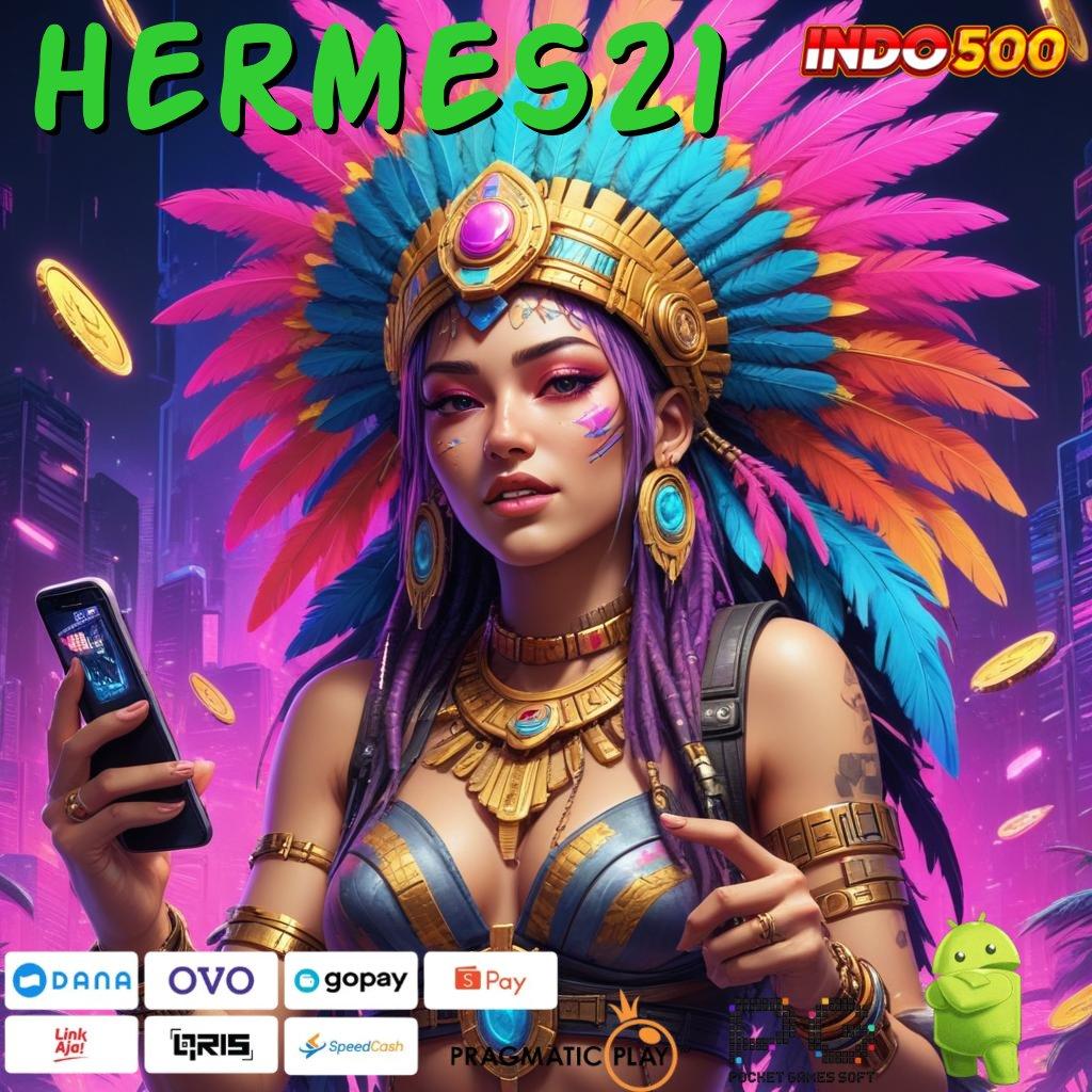 HERMES21 Mesin Slot Aplikasi Terkini