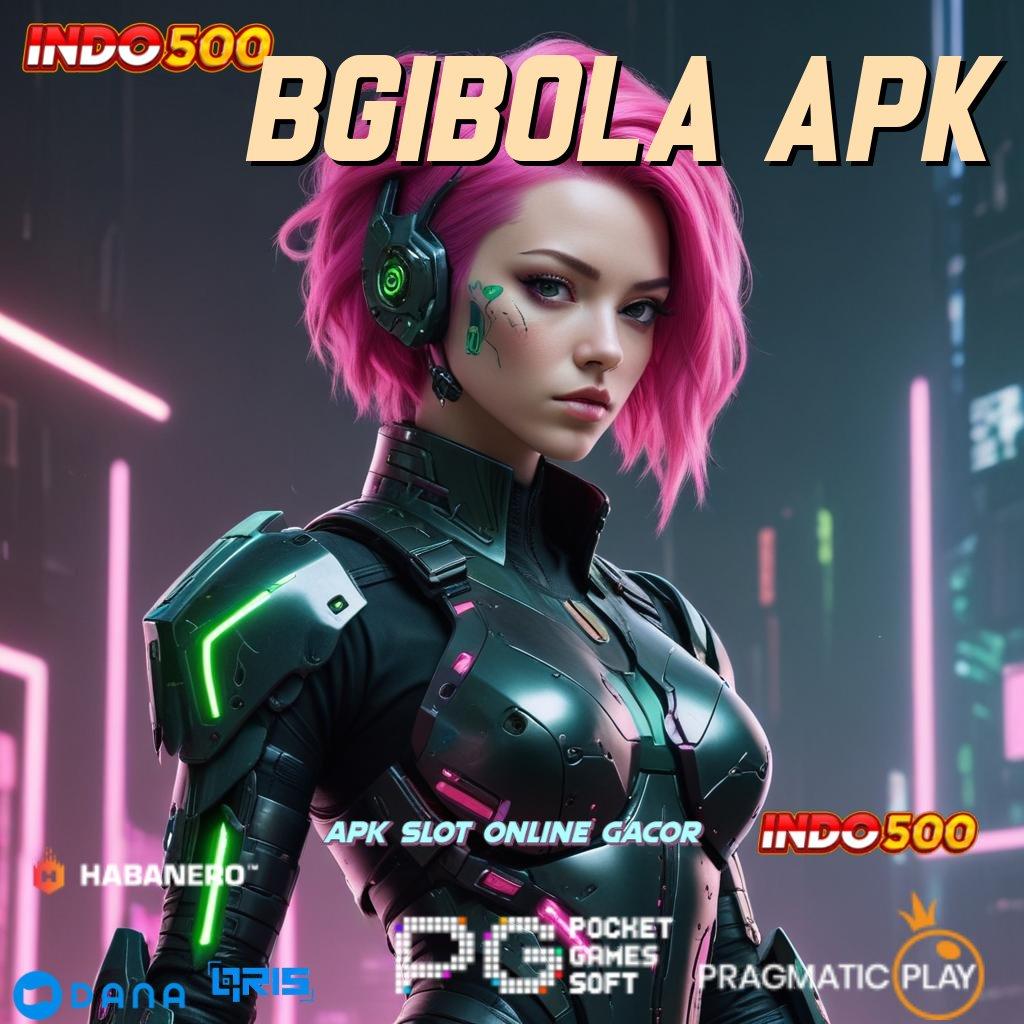 BGIBOLA APK 🚀 depo tanpa biaya 10k