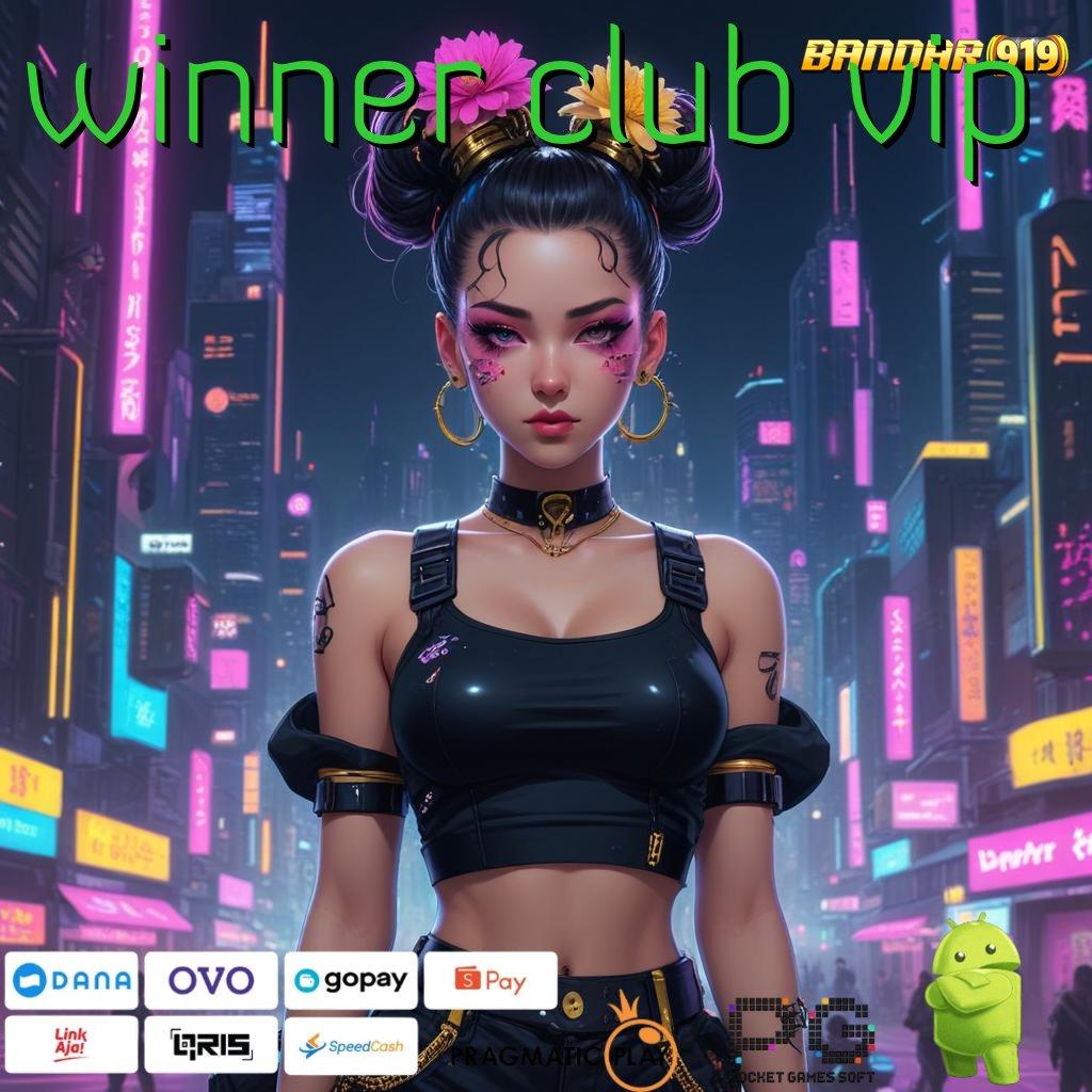 WINNER CLUB VIP : RTP Android iOS Update 785