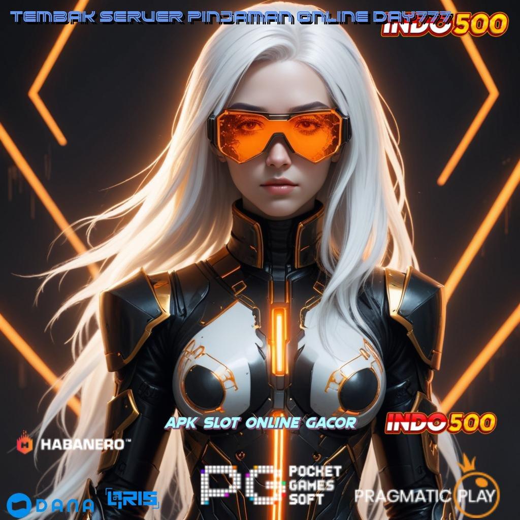 TEMBAK SERVER PINJAMAN ONLINE DAY777 ➤ Depo Mandiri 15rb APK Slot Olympus, Berbasis Keberuntungan