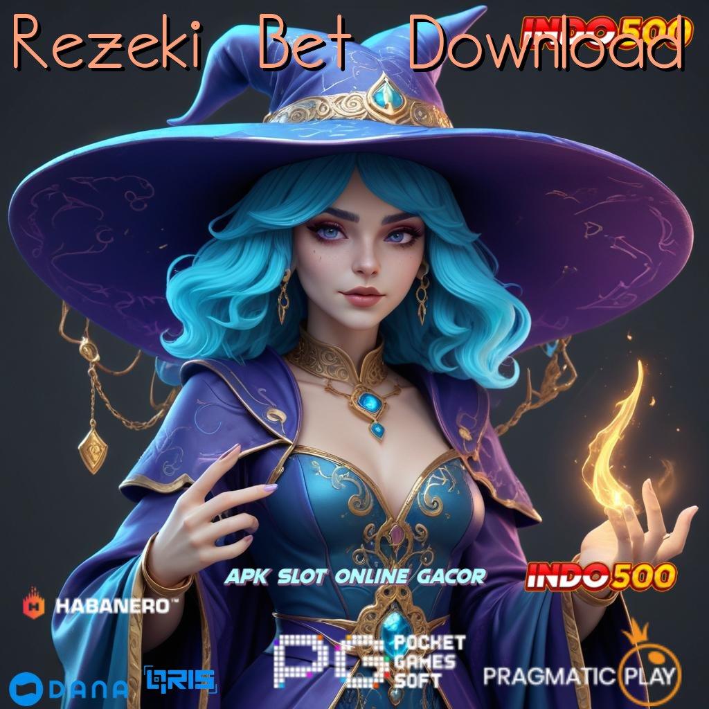 Rezeki Bet Download