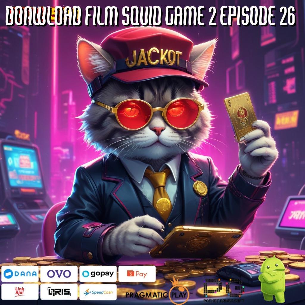 DONWLOAD FILM SQUID GAME 2 EPISODE 26 Pasti Untung Gak Nunggu! Selembut Lanskap