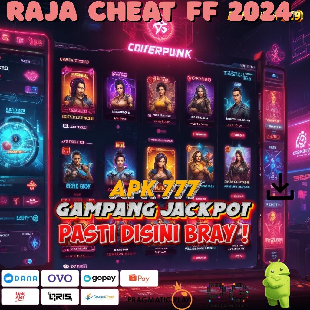 RAJA CHEAT FF 2024 , cuan dari modal minimal