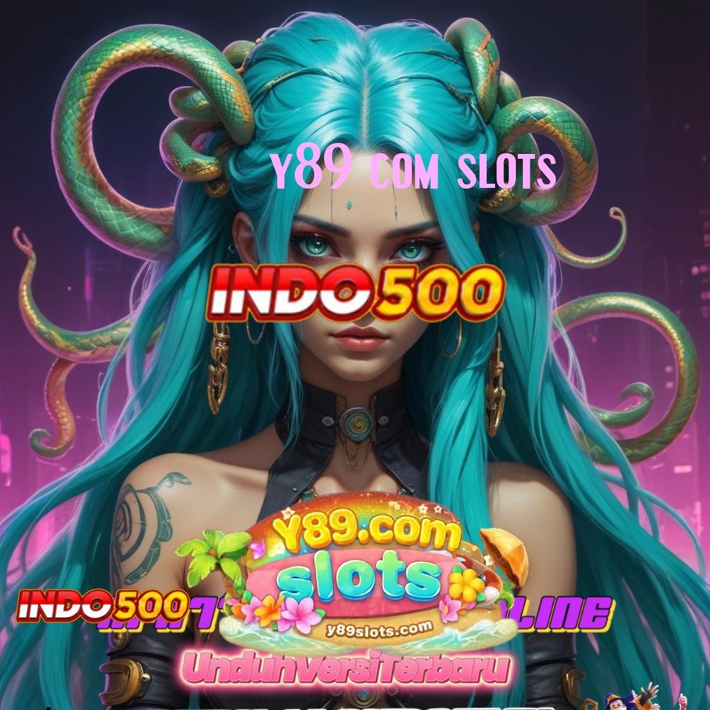 Y89 COM SLOTS # Rasakan Sensasinya Slot Android Yang Memberi Uang