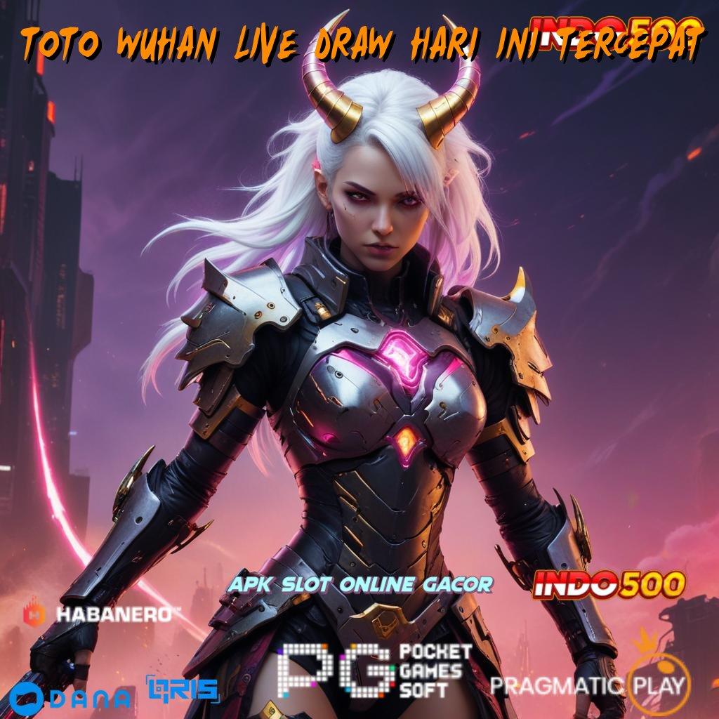 TOTO WUHAN LIVE DRAW HARI INI TERCEPAT → percaya diri sport ambisius pasti menang