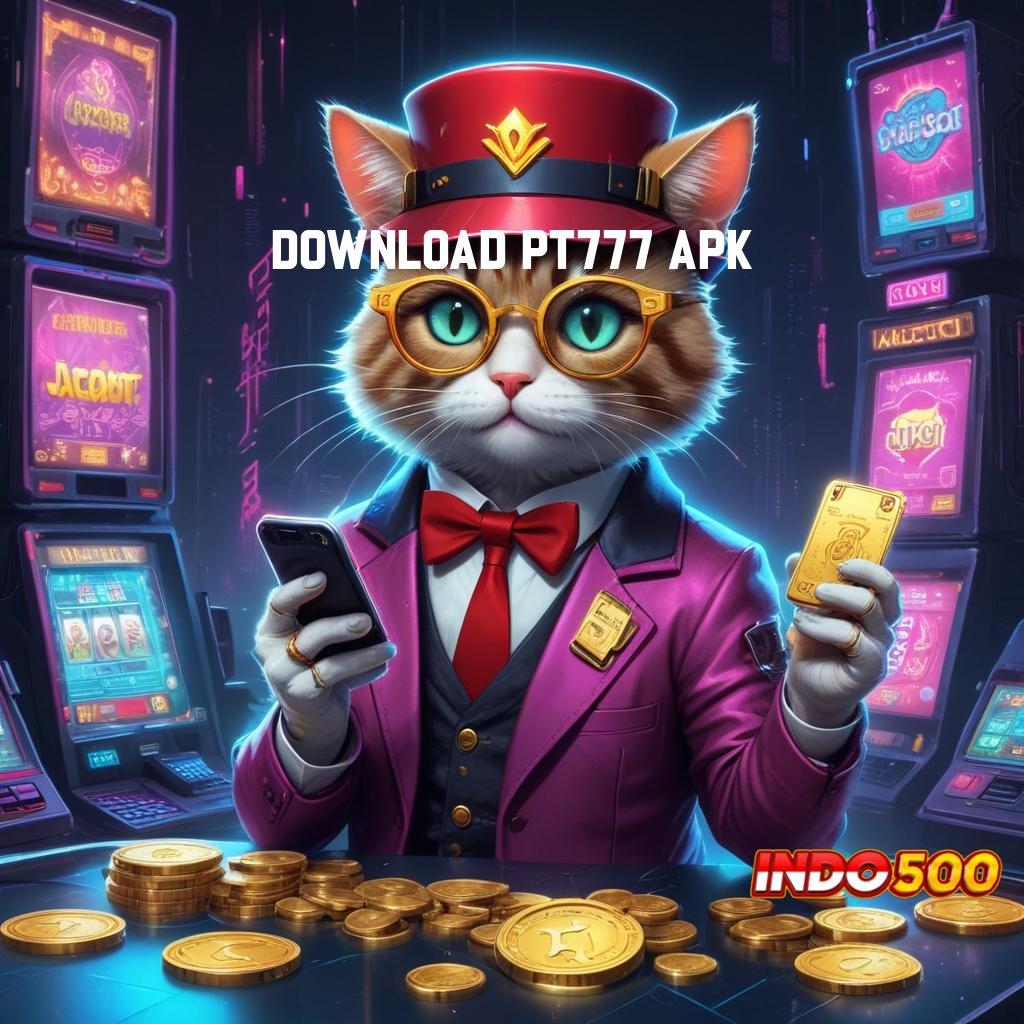 DOWNLOAD PT777 APK ⋗ Gerbang Cadangan Unduh Apk Maxwin Slot Terbaru Sekarang