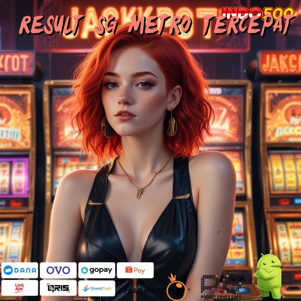 RESULT SG METRO TERCEPAT Paket Kebahagiaan Slot Apk Uang Asli Online