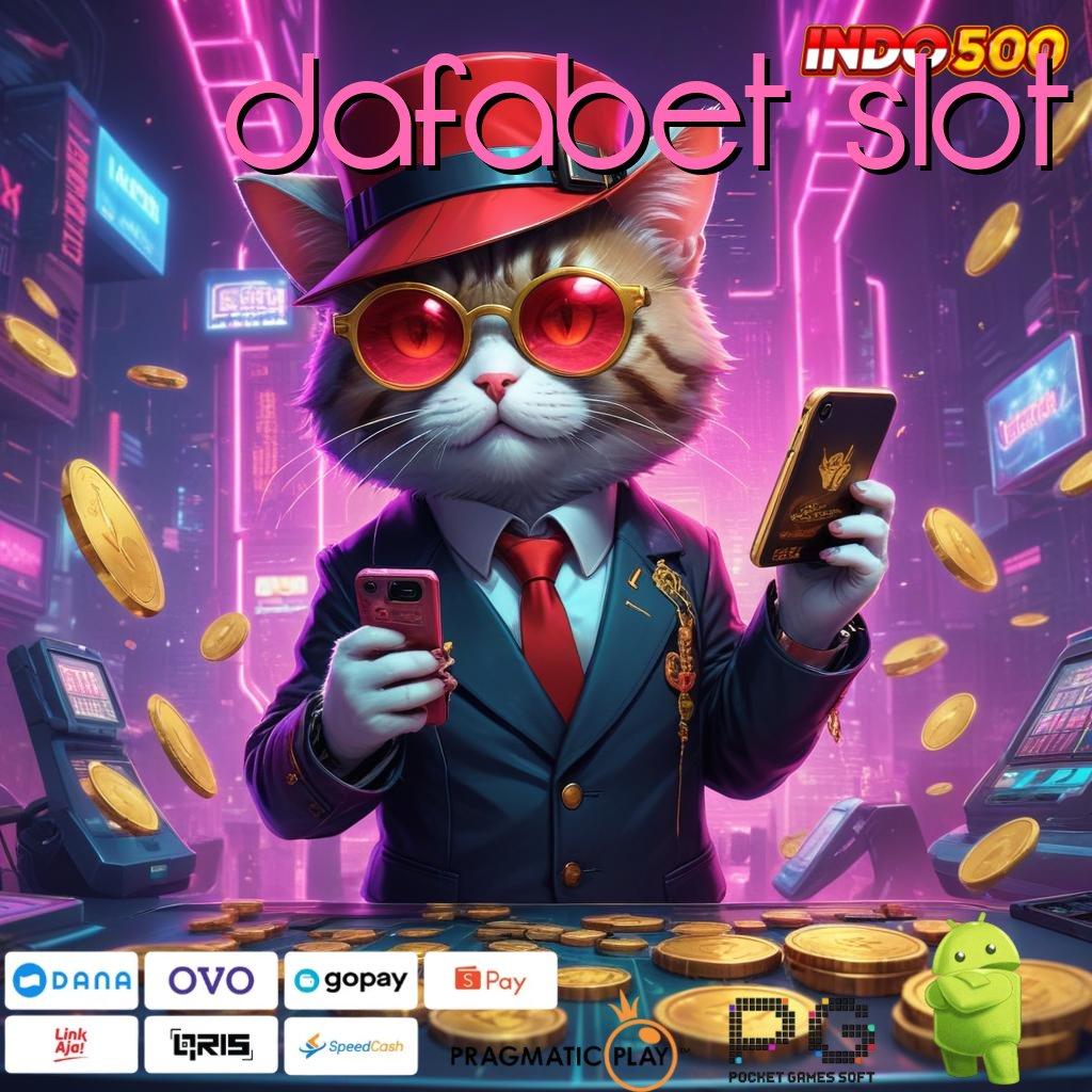 DAFABET SLOT jalan penghubung saluran penyambungan jalan alternatif android teknologi