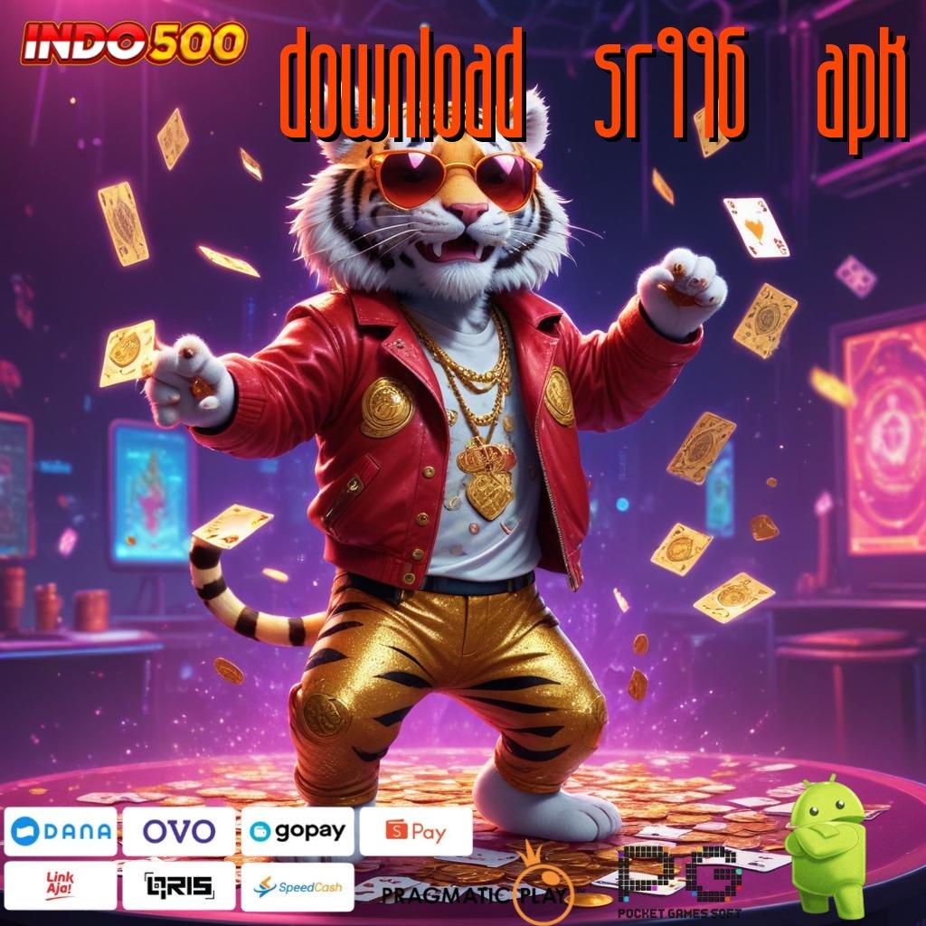 DOWNLOAD SR996 APK game android gacor versi baru langsung unduh