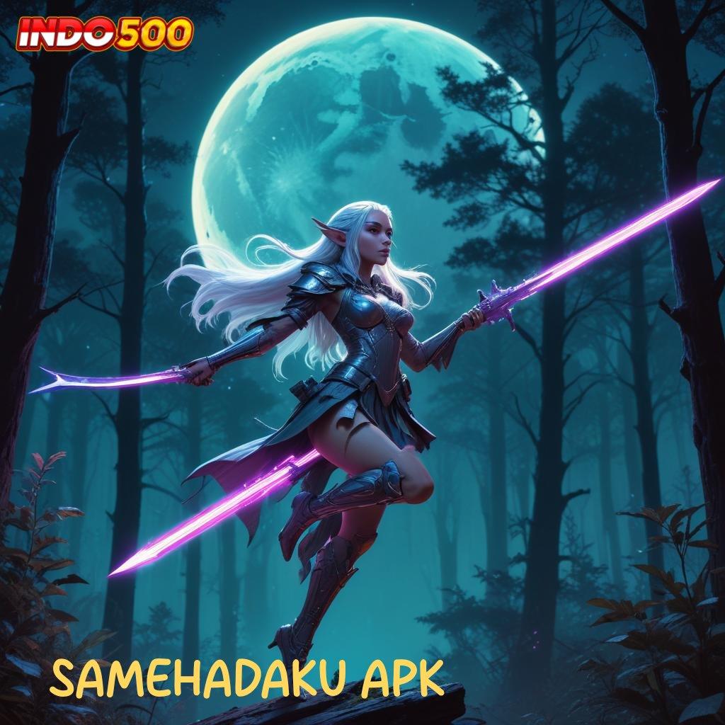 SAMEHADAKU APK ≫ Mudah Raih Keuntungan Dengan Mesin Modern